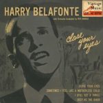 Close Your Eyes, Harry Belafonte