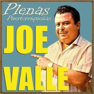 Plenas Puertorriqueñas, Joe Valle