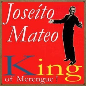 King of Merengue, Joseíto Mateo