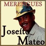 Un Cibaeño en Nueva York, Merengue, Joseíto Mateo