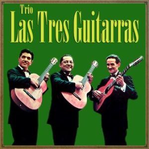 Maldito Amor, Trío Las Tres Guitarras