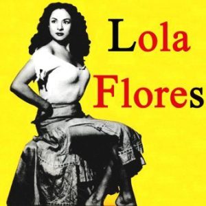 Lola Flores, Lola Flores