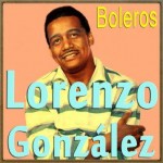 Boleros, Lorenzo González