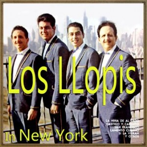 Los Llopis en New York, Los Llopis