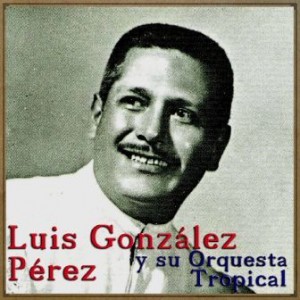 Son De La Loma, Luis González Pérez