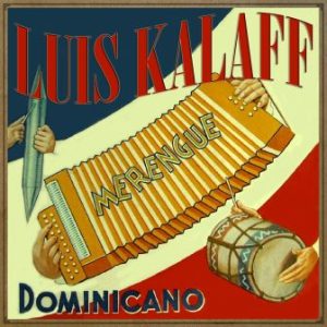 Merengue Dominicano, Luis Kalaff