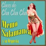 Escuela de Cha Cha Cha, Memo Salamanca