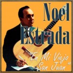 En Mi Viejo San Juan, Noel Estrada
