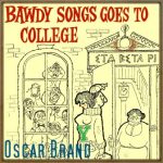 Bawdy Songs Goes to College, Oscar Brand