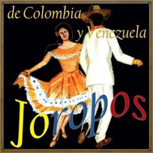 De Colombia y Venezuela: Joropos, Parranda