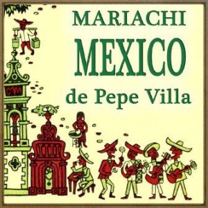 El Mariachi, Mariachi México De, Pepe Villa