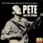 Pete And Five Strings, Pete Seeger