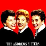 The Andrews Sisters, The Andrews Sisters