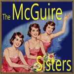 Shuffle off to Buffalo, The McGuire Sisters
