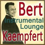 Instrumental Lounge with Bert Kaempfert