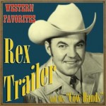 Western Favorites, Rex Trailer