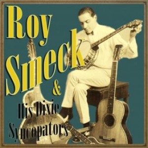 Roy Smeck and His Dixie Syncopators