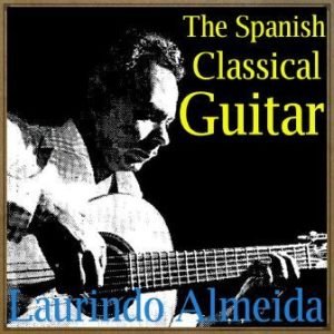 The Spanish Classical Guitar, Laurindo Almeida