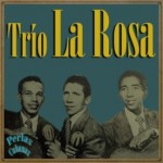 Trio La Rosa, Trío La Rosa
