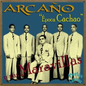 Época Cachao, Arcaño Y Sus Maravillas