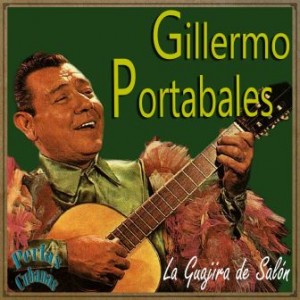 La Guajira de Salón, Guillermo Portabales