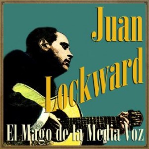 El Mago de la Media Voz, Juan Lockward