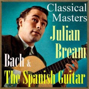 Bach & The Spanish Guitar, Classical Masters, Julian Bream
