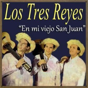 En Mi Viejo San Juan, Los Tres Reyes