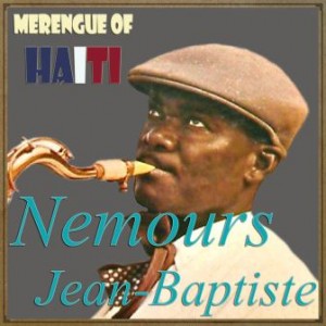 Merengue of Haiti, Nemours Jean-Baptiste