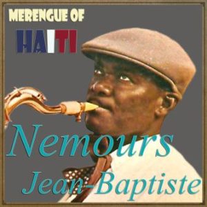 Merengue of Haiti, Nemours Jean-Baptiste