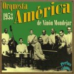 Orquesta América de Ninón Mondejar, 1953