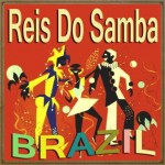 Brazil, Reis Do Samba