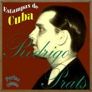 Estampas de Cuba, Rodrigo Prats