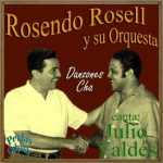 Danzones Cha, Rosendo Rosell