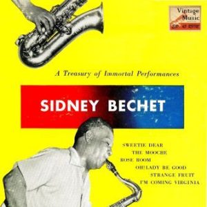 A Treasury Of Immortal Performances, Sidney Bechet