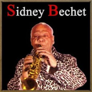 Sidney Bechet, Sidney Bechet