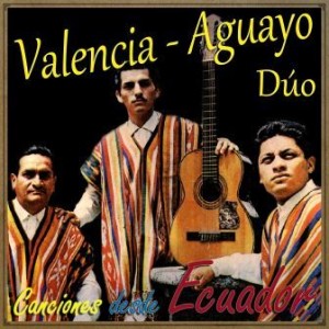 Canciones Desde Ecuador, Valencia-Aguayo