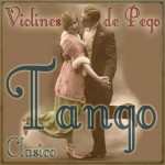 Tango Clásico, Violines De Pego