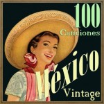 México 100 Canciones Vintage