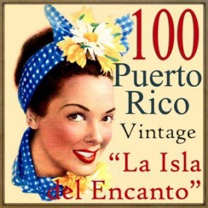 100 Puerto Rico Vintage, La Isla del Encanto