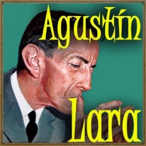 Tesoro Mío, Agustín Lara