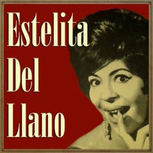 Estelita del Llano, Estelita del Llano