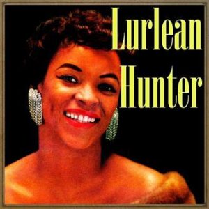 Lurlean Hunter, Lurlean Hunter