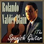 The Spanish Guitar, Rolando Valdés Blain