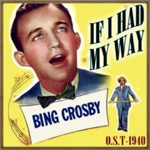 If I Had My Way (O.S.T – 1940)