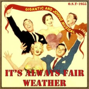 It’s Always Fair Weather (O.S.T – 1955)