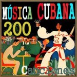 Música Cubana. 200 Canciones