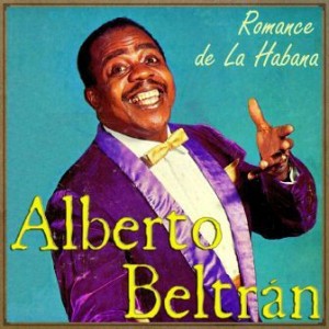 Romance De La Habana, Alberto Beltrán