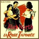 The Rose Tattoo (O.S.T - 1955), Alex North