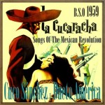 La Cucaracha 1959, Songs of the Mexican Revolution, Cuco Sánchez